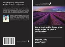 Couverture de Caracterización fenotípica en granjas de pollos autóctonos