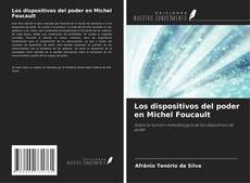 Capa do livro de Los dispositivos del poder en Michel Foucault 
