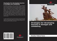 Couverture de Strategies for developing tourism in Senegal and combating