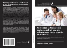 Buchcover von Fomentar la transición profesional: el uso de asignaturas optativas de enfermería