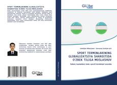 Capa do livro de SPORT TERMINLARINING GLOBALIZATSIYA SHAROITIDA O‘ZBEK TILIGA MOSLASHUV 