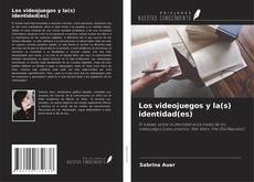 Обложка Los videojuegos y la(s) identidad(es)