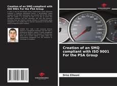 Bookcover of Creation of an SMQ compliant with ISO 9001 For the PSA Group