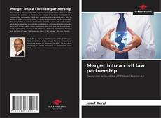 Bookcover of Merger into a civil law partnership