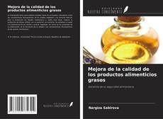 Copertina di Mejora de la calidad de los productos alimenticios grasos