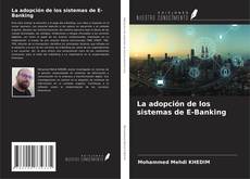 Capa do livro de La adopción de los sistemas de E-Banking 