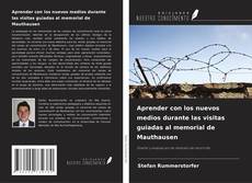 Copertina di Aprender con los nuevos medios durante las visitas guiadas al memorial de Mauthausen