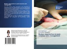 Copertina di Modern approaches to post-cesarean pain management