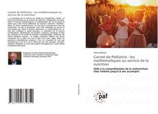 Couverture de Carnet de Pédiatrie : les mathématiques au service de la nutrition