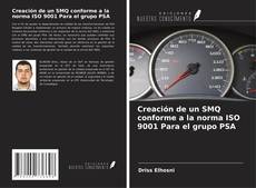 Copertina di Creación de un SMQ conforme a la norma ISO 9001 Para el grupo PSA
