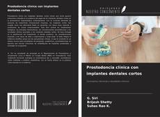 Couverture de Prostodoncia clínica con implantes dentales cortos
