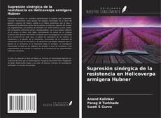 Capa do livro de Supresión sinérgica de la resistencia en Helicoverpa armigera Hubner 