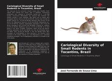 Cariological Diversity of Small Rodents in Tocantins, Brazil kitap kapağı