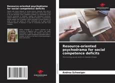 Portada del libro de Resource-oriented psychodrama for social competence deficits