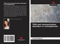 Copertina di TOM and communication disorders in schizophrenia