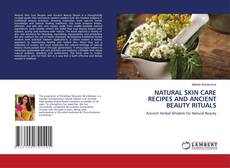 Обложка NATURAL SKIN CARE RECIPES AND ANCIENT BEAUTY RITUALS