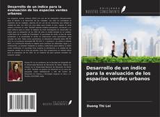 Couverture de Desarrollo de un índice para la evaluación de los espacios verdes urbanos