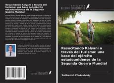 Couverture de Resucitando Kalyani a través del turismo: una base del ejército estadounidense de la Segunda Guerra Mundial