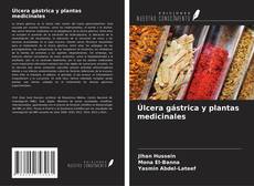 Couverture de Úlcera gástrica y plantas medicinales