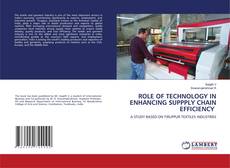 Copertina di ROLE OF TECHNOLOGY IN ENHANCING SUPPPLY CHAIN EFFICIENCY