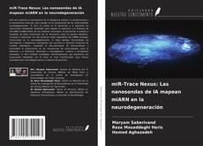 Capa do livro de miR-Trace Nexus: Las nanosondas de IA mapean miARN en la neurodegeneración 