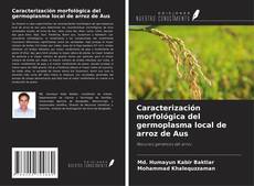 Couverture de Caracterización morfológica del germoplasma local de arroz de Aus