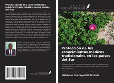 Capa do livro de Protección de los conocimientos médicos tradicionales en los países del Sur 