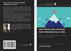 Couverture de MÁS LISTOS QUE LOS RICOS PARA TRIUNFAR EN LA VIDA