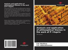 Обложка Analysis and application of philosophical themes in the work of P I Kuprin