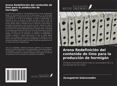 Обложка Arena Redefinición del contenido de limo para la producción de hormigón