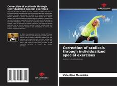 Capa do livro de Correction of scoliosis through individualized special exercises 