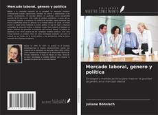 Portada del libro de Mercado laboral, género y política