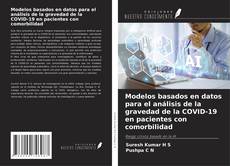 Buchcover von Modelos basados en datos para el análisis de la gravedad de la COVID-19 en pacientes con comorbilidad