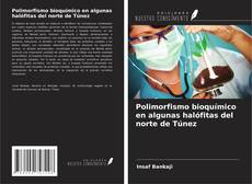 Couverture de Polimorfismo bioquímico en algunas halófitas del norte de Túnez