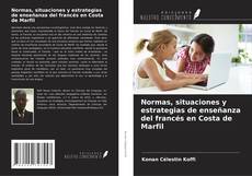 Couverture de Normas, situaciones y estrategias de enseñanza del francés en Costa de Marfil