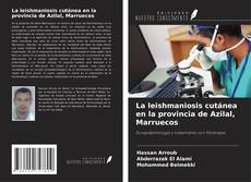 Capa do livro de La leishmaniosis cutánea en la provincia de Azilal, Marruecos 