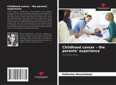 Bookcover of Childhood cancer – the parents’ experience