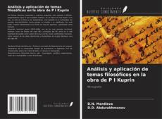 Copertina di Análisis y aplicación de temas filosóficos en la obra de P I Kuprin