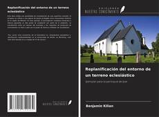Buchcover von Replanificación del entorno de un terreno eclesiástico