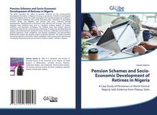 Pension Schemes and Socio-Economic Development of Retirees in Nigeria kitap kapağı