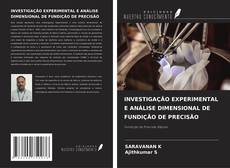 Copertina di INVESTIGAÇÃO EXPERIMENTAL E ANÁLISE DIMENSIONAL DE FUNDIÇÃO DE PRECISÃO