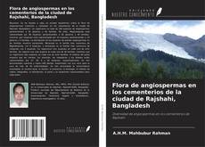 Buchcover von Flora de angiospermas en los cementerios de la ciudad de Rajshahi, Bangladesh