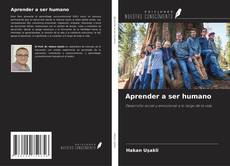 Couverture de Aprender a ser humano