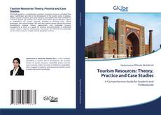 Bookcover of Tourism Resources: Theory, Practice and Case Studies