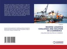 Buchcover von REVERSE LOGISTICS CHALLENGE AND SOLUTION IN E-COMMERCE