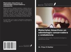 Copertina di Materiales bioactivos en odontología conservadora y endodoncia