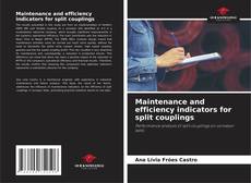 Capa do livro de Maintenance and efficiency indicators for split couplings 