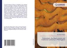 Bookcover of Colonialism, the Basel mission and traditional authority in Mwetugland
