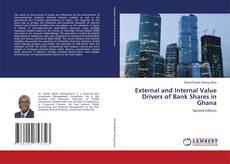 Bookcover of External and Internal Value Drivers of Bank Shares in Ghana