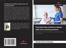 Couverture de Transforming evidence-based data into nursing practice